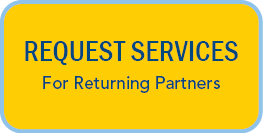Gold yellow button that reads, "Requesting Services - For Returning Partners."
